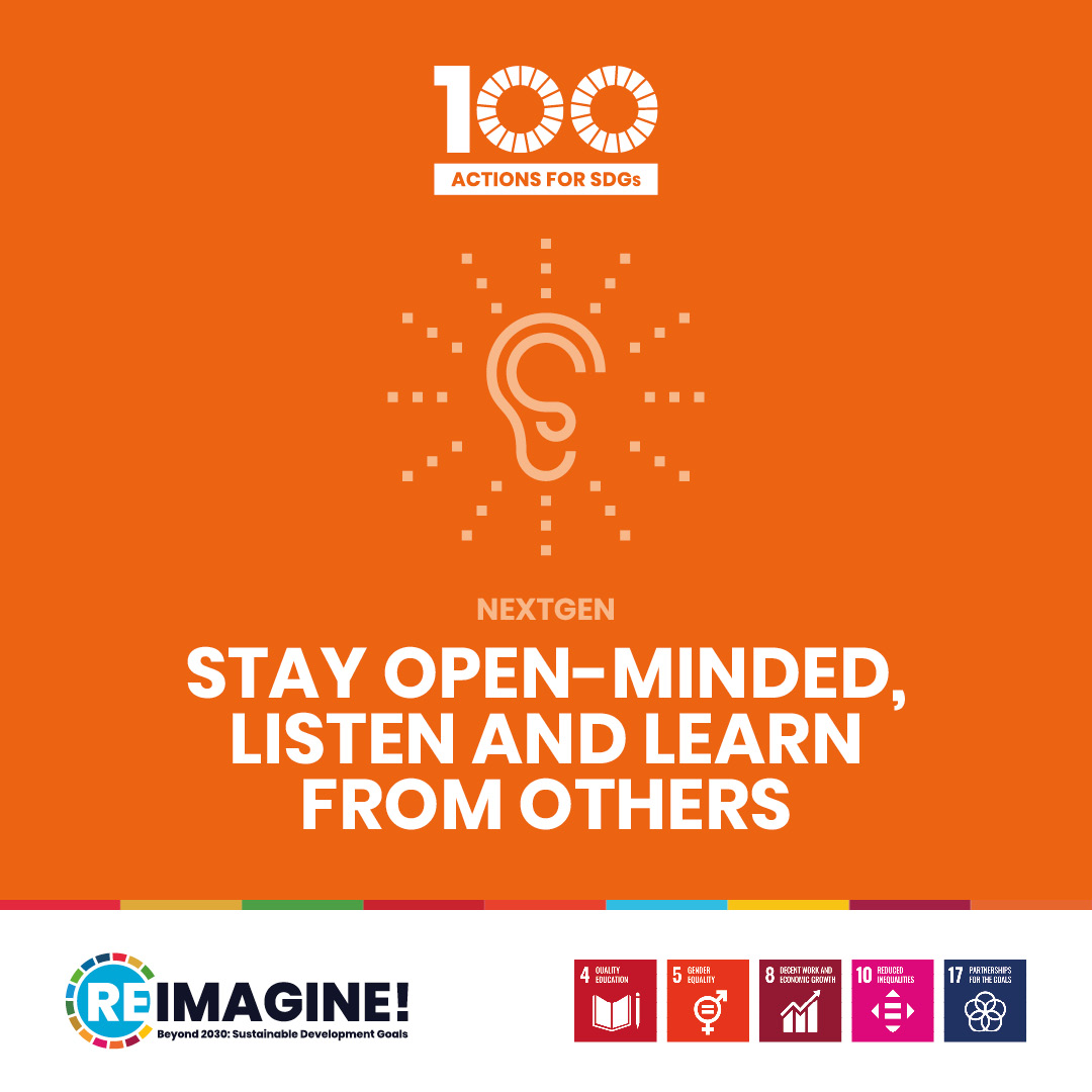 Stay open-minded, listen and learn from others