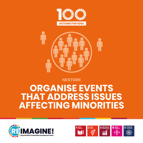 Organise events that address issues affecting minorities